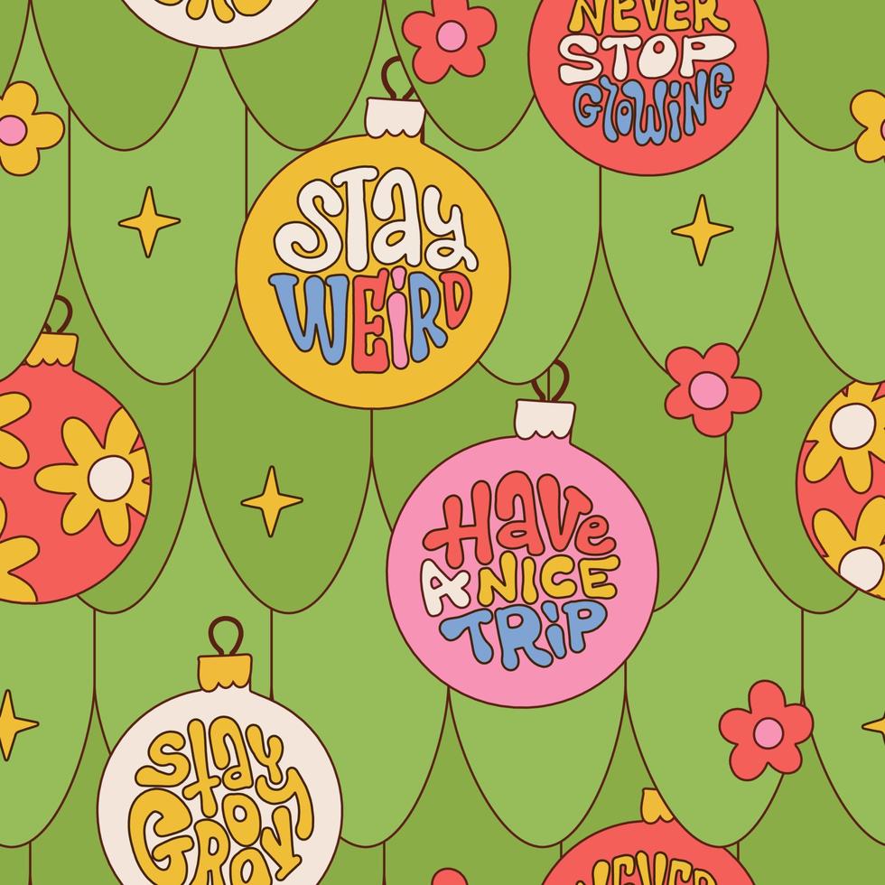 Seamless groovy pattern with spruce branches decorated with Christmas balls with hippie inscriptions and wishes. Funny retro background for Xmas design. Vector handwritten lettering illustration.
