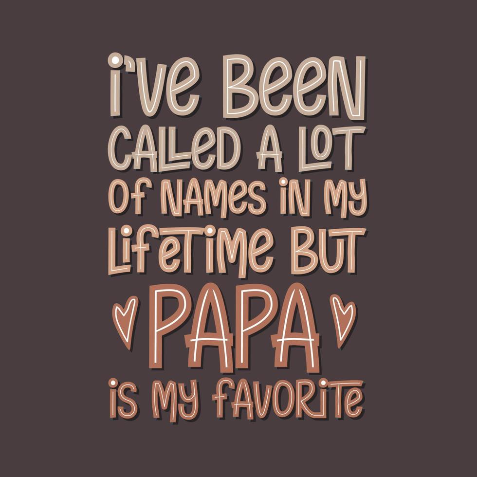 I've been called a lot of names in my lifetime but Papa is my favorite vector