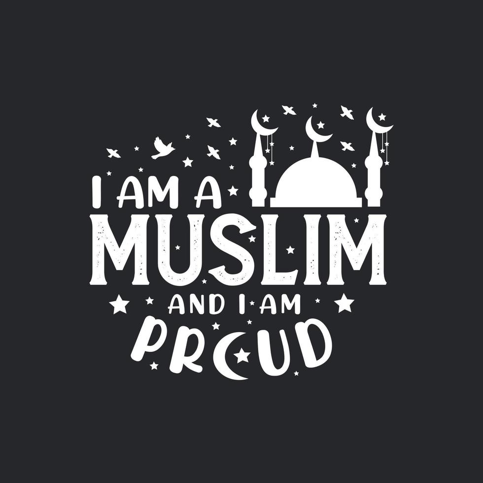 Soy musulmán y estoy orgulloso: la religión musulmana cita la mejor tipografía. vector