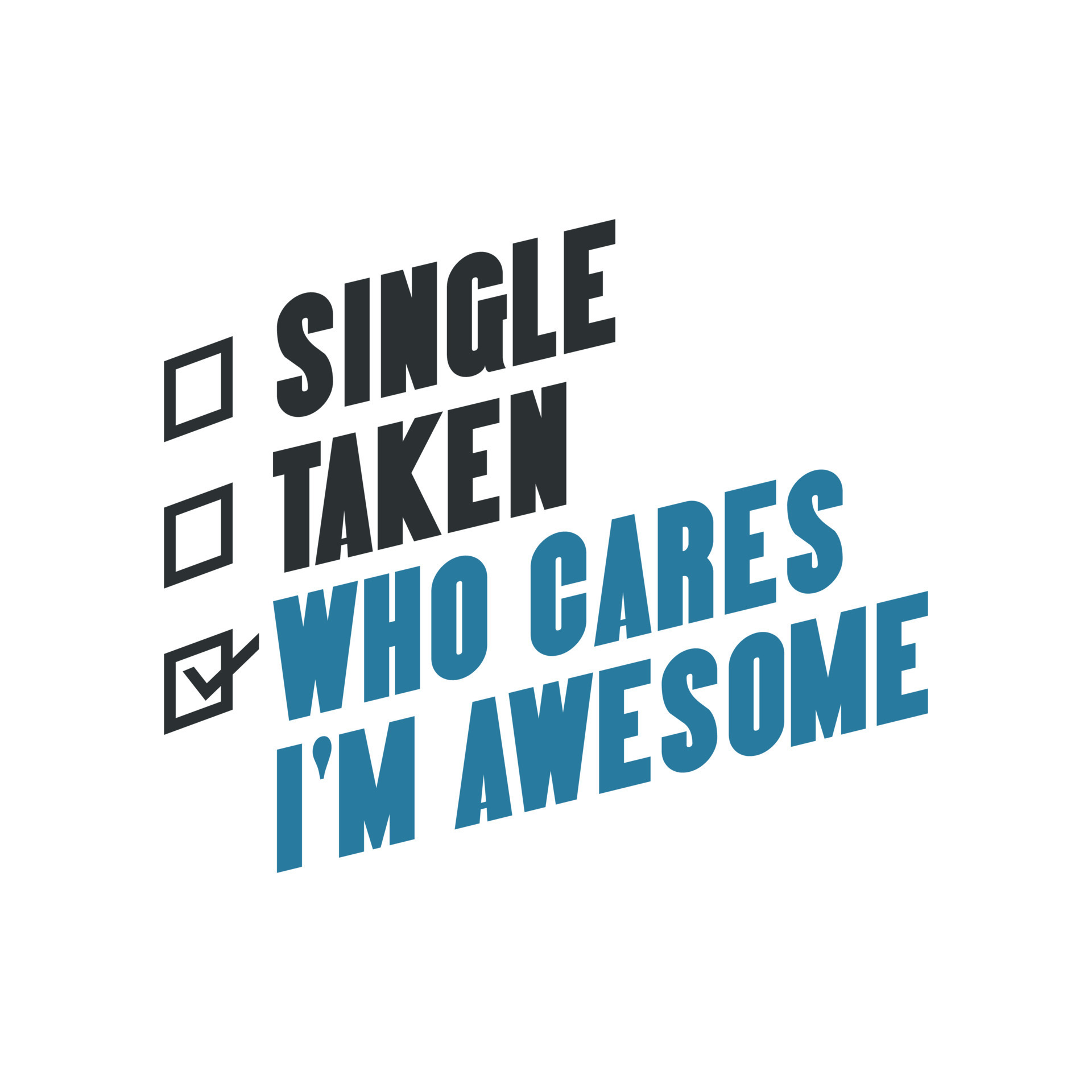 Who Cares, I'M Awesome. Valentine'S Day Quote Design For Single 13702246  Vector Art At Vecteezy