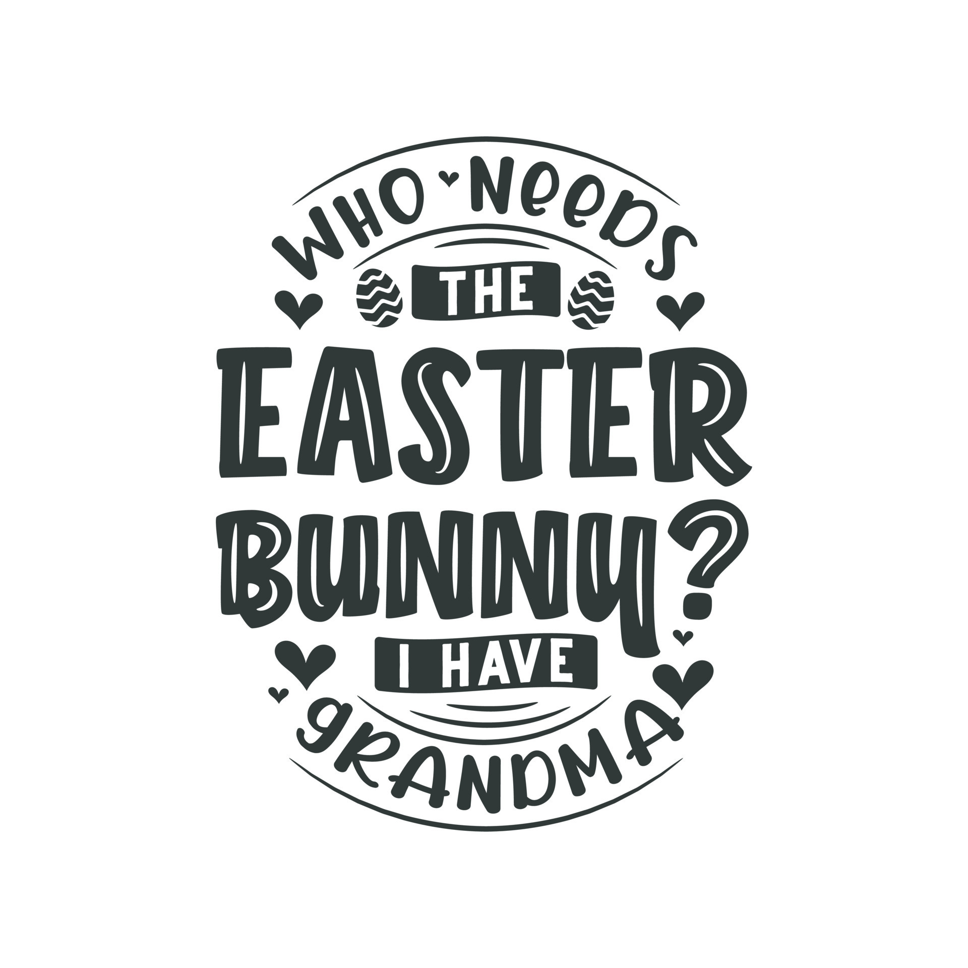 Who needs the easter bunny I have grandma, best easter gift for grandma