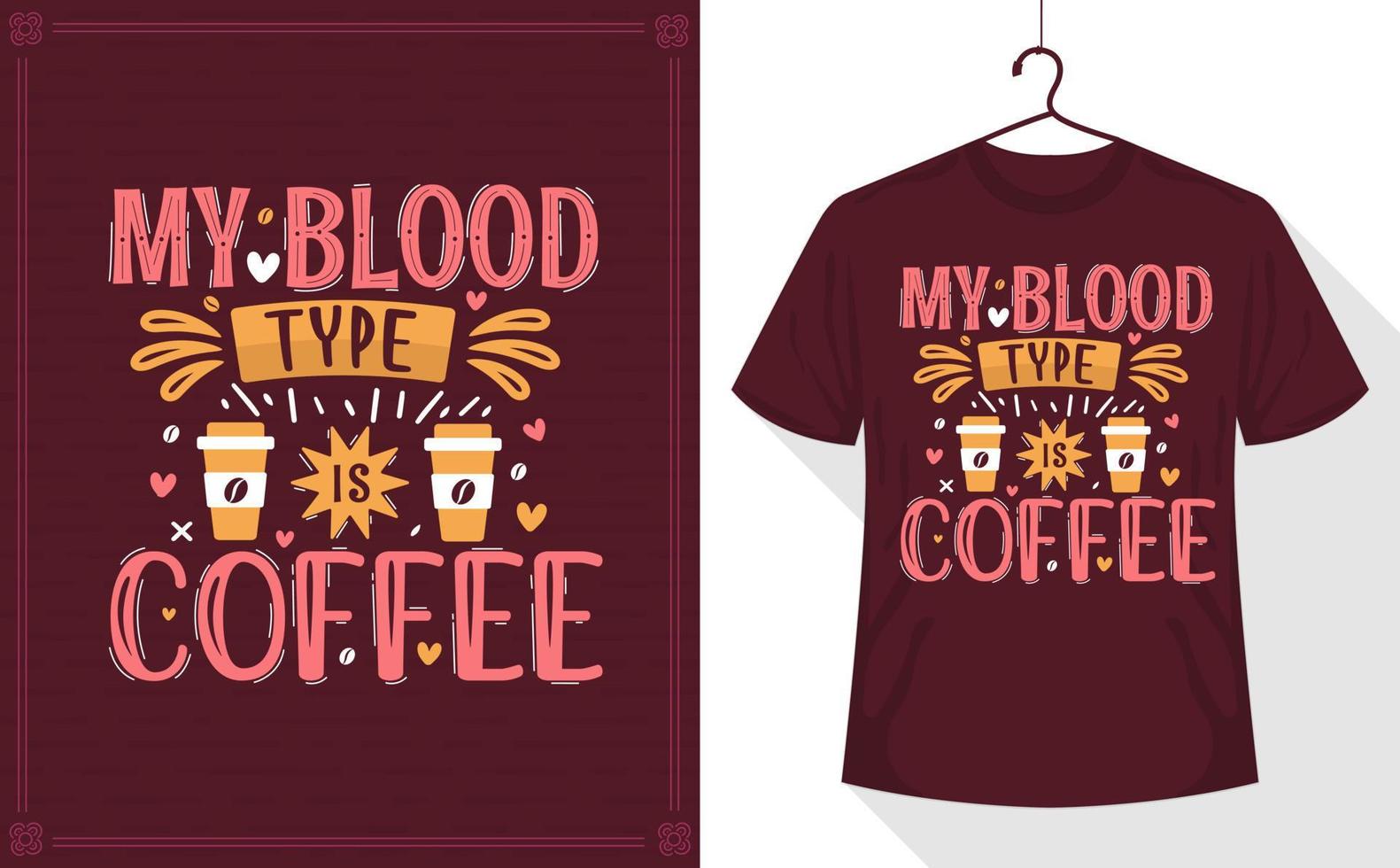 diseño de camiseta con citas de café, mi tipo de sangre es café vector