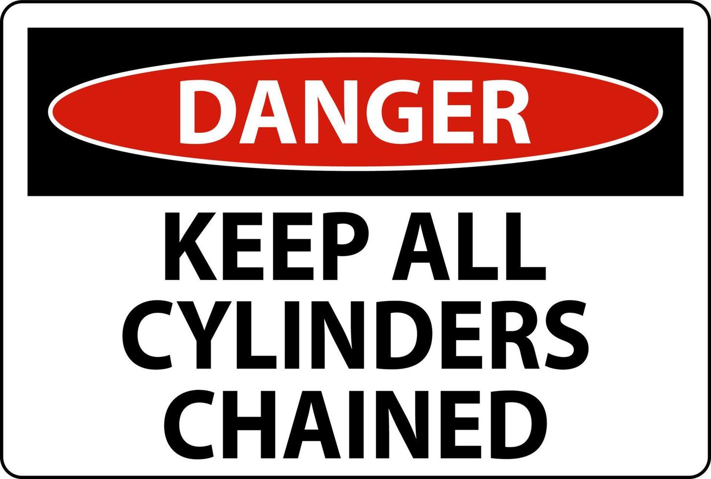 Danger Sign Keep All Cylinders Chained vector