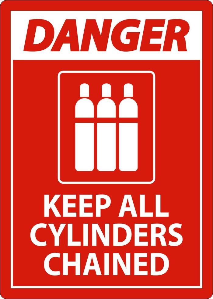 Danger Sign Keep All Cylinders Chained vector