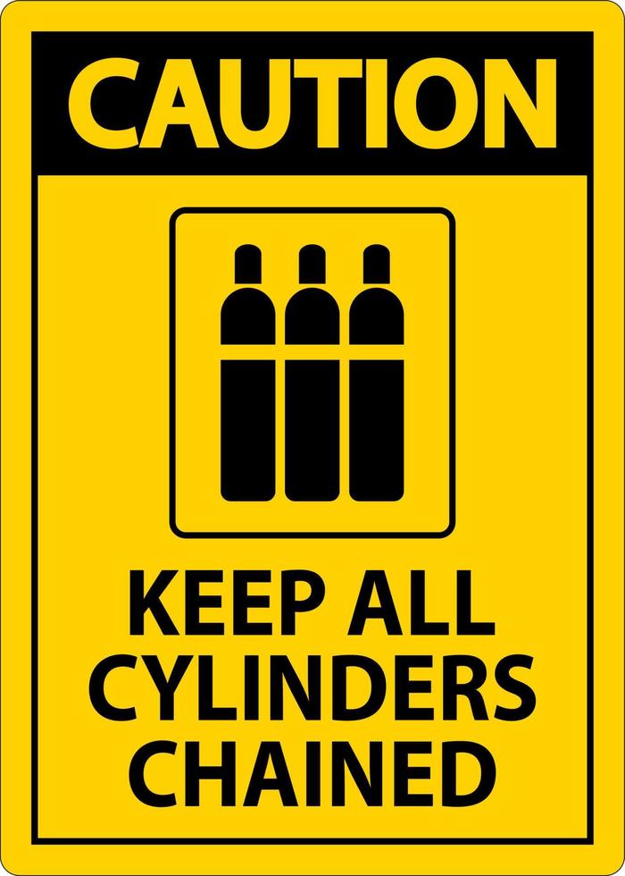 Caution Sign Keep All Cylinders Chained vector