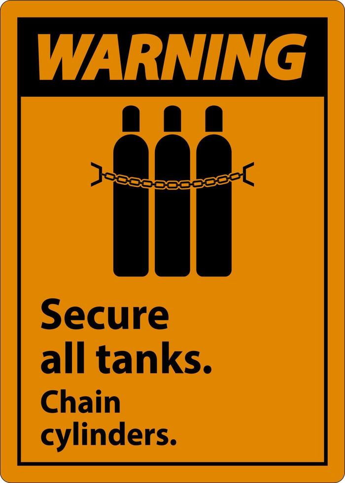 Warning Sign Secure All Tanks, Chain Cylinders vector