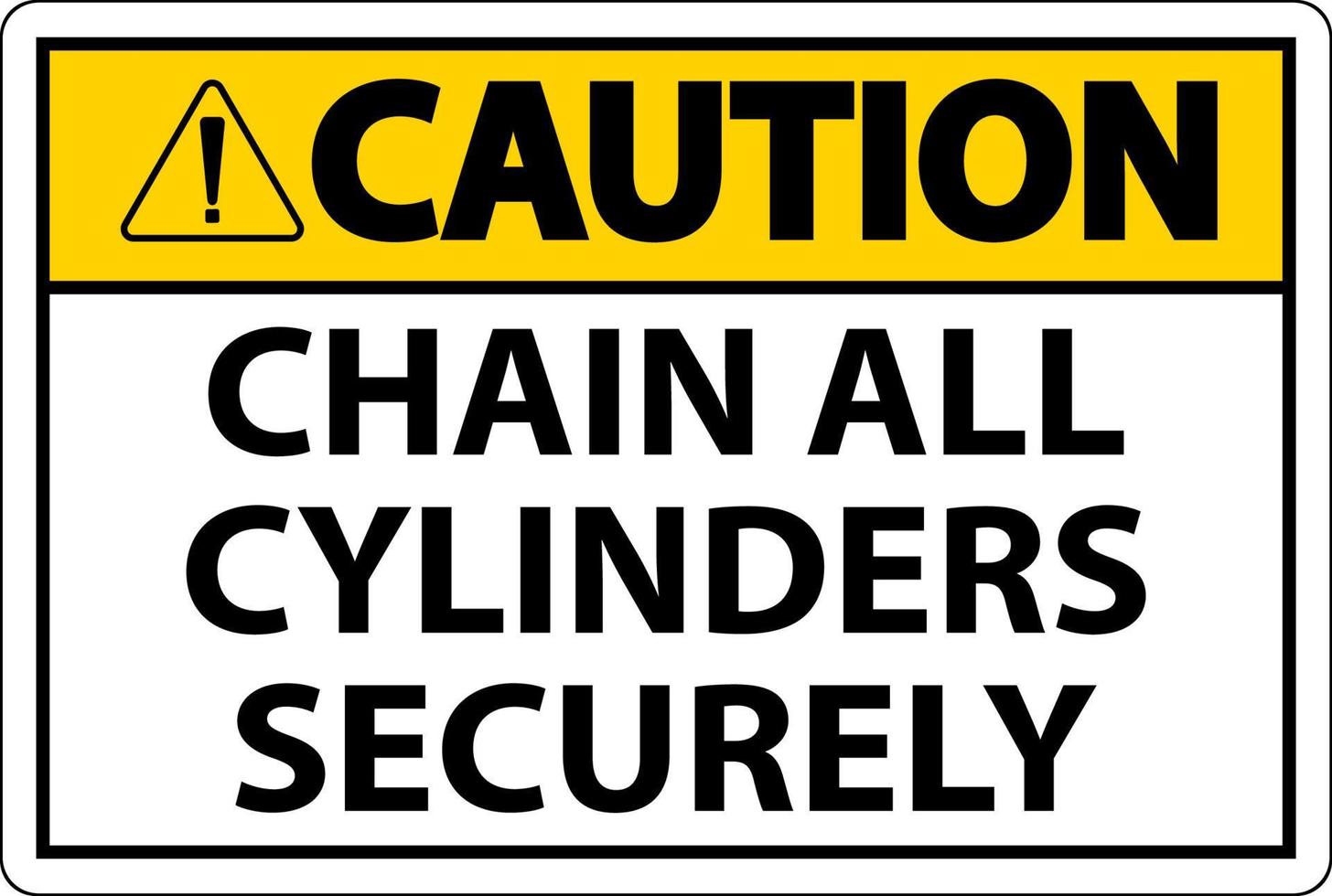 Caution Sign Chain All Cylinders Securely vector