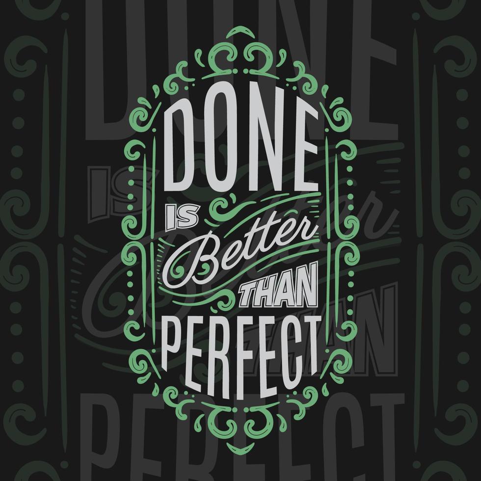 Done is Better than Perfect vector