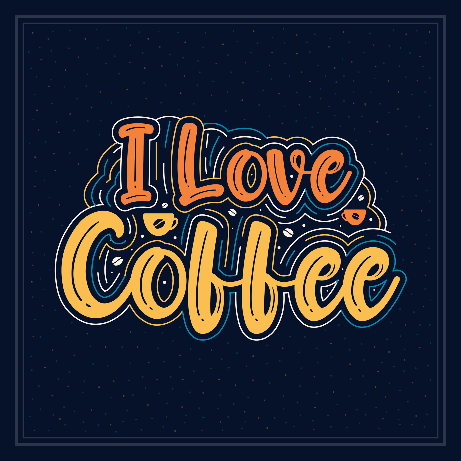I love Coffee, coffee quote for coffee lover 13710000 Vector Art at