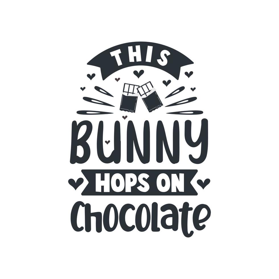 This bunny hopes on Chocolate, Easter typography design for Chocolate