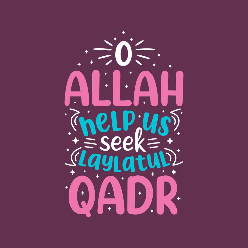 oh allah, ayúdanos a buscar laylatul qadr, el mes sagrado de ramadán, el mejor diseño de letras. vector