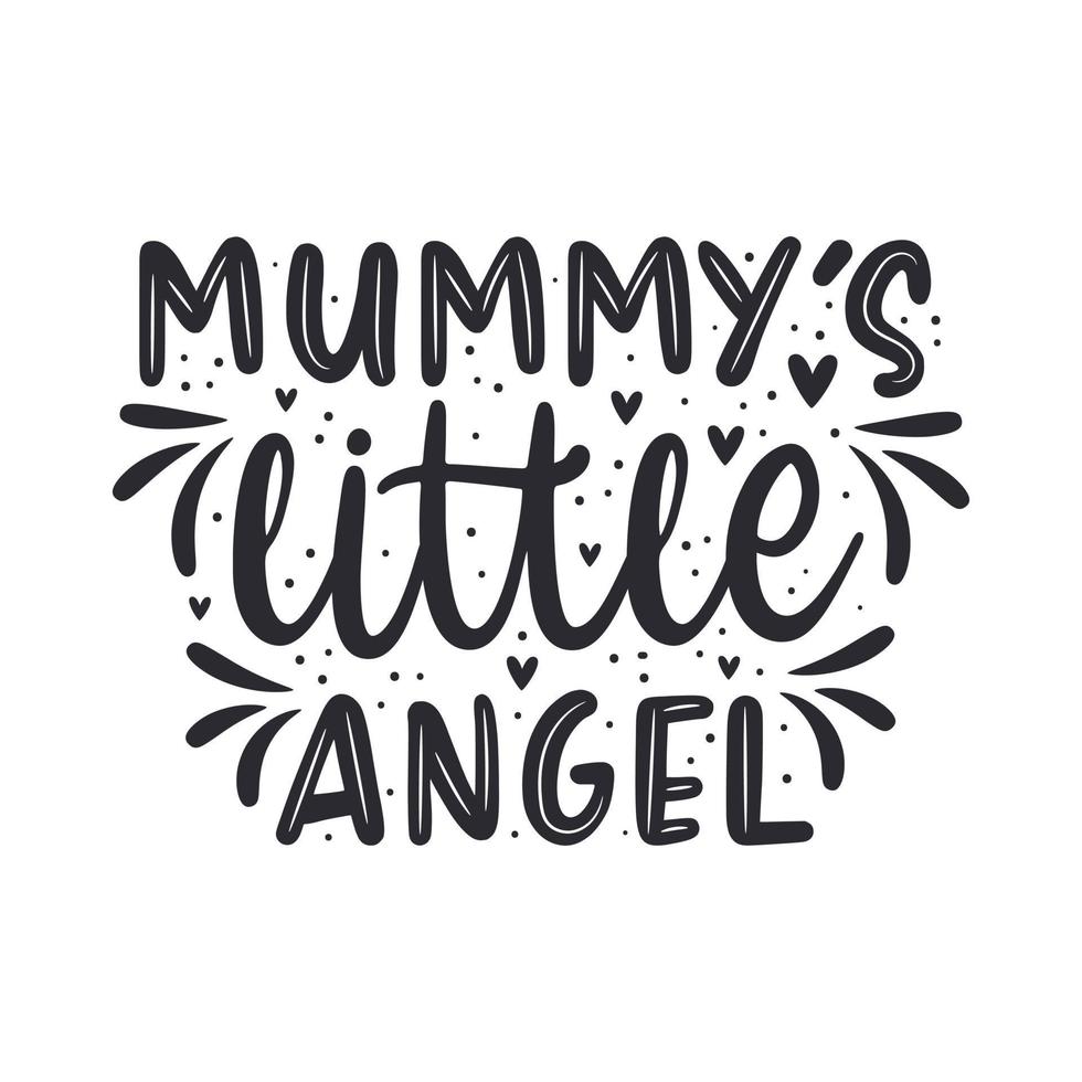 Mummys little angel, beautiful mothers day quotes lettering design vector