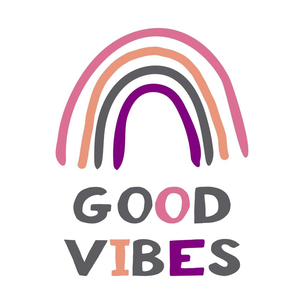 abstract boho rainbow and good vibes text lettering. poster, banner, card, sticker. hand drawn trendy colors 2022. doodle. design decor vector