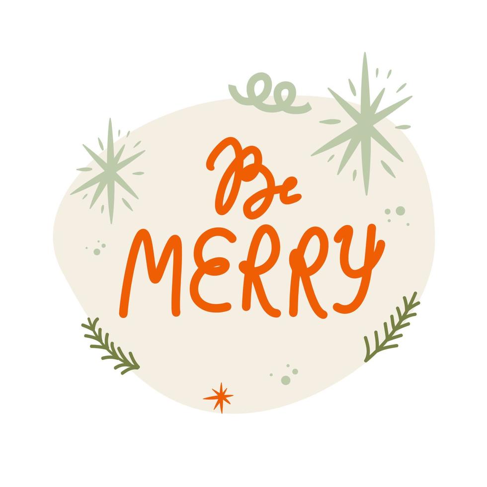 Be Merry hand drawn lettering banner. Christmas Text calligraphy inscription card design. vector
