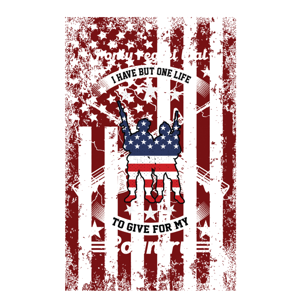 I ONLY REGRET THAT I HAVE BUT ONE LIFE TO GIVE FOR MY COUNTRY png