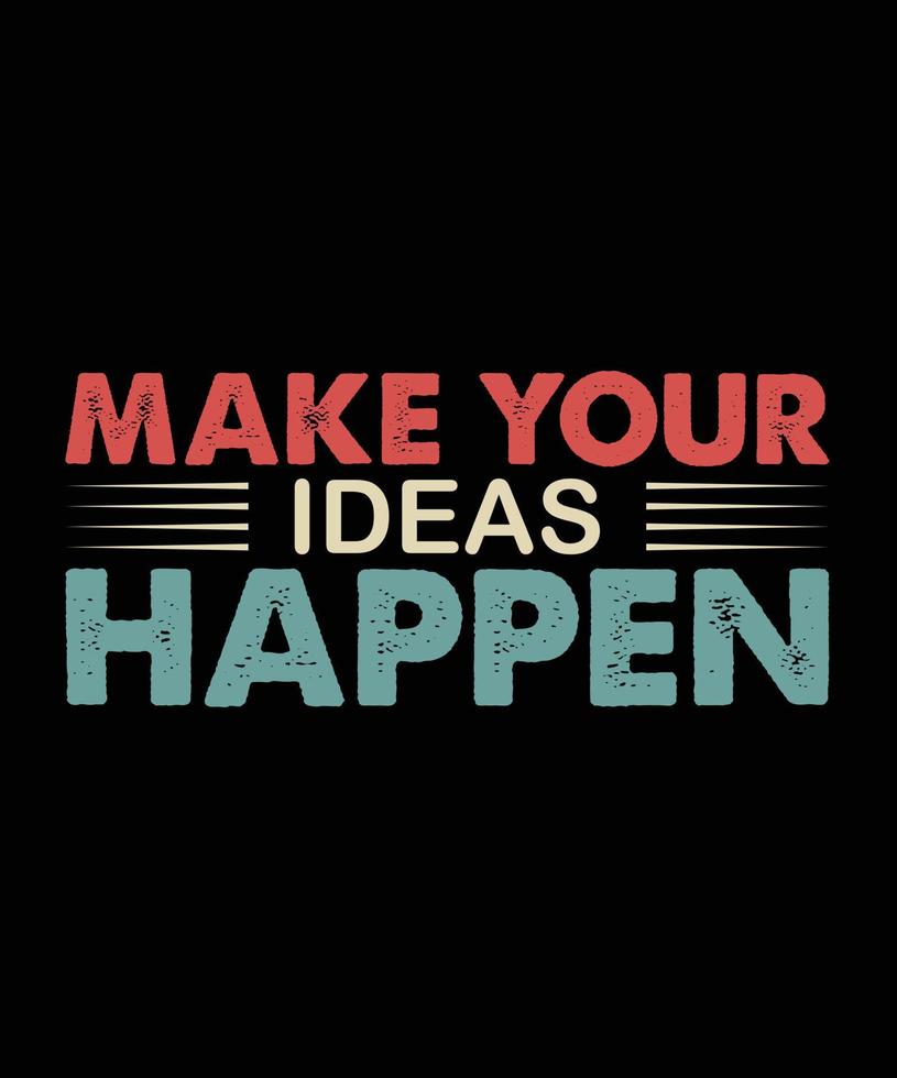 Modern motivation Typography T Shirt Design, vector illustration graphic. motivation Quote, slogan, element, suitable print creative artistic awesome. make your ideas