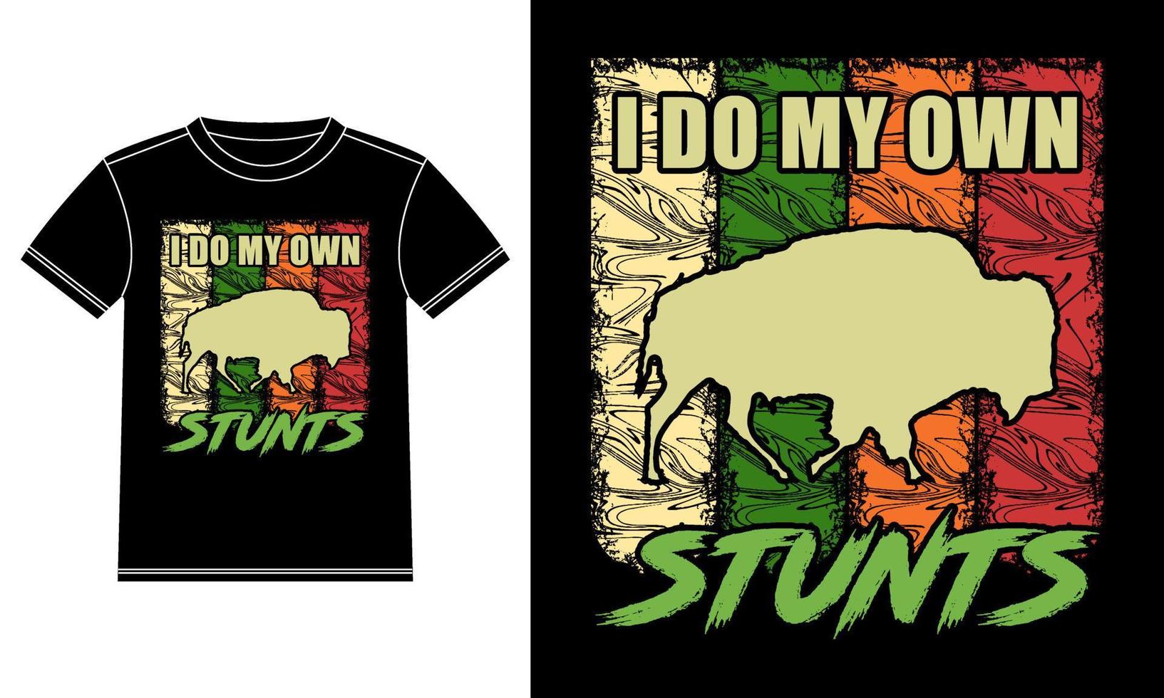 I Do My Own Stunts Bison T-shirt Design vector