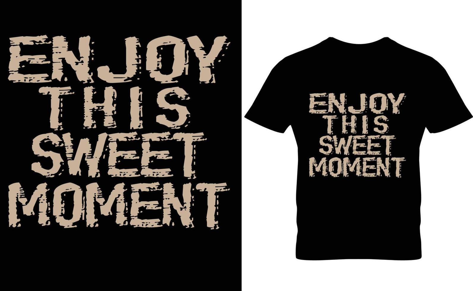 disfruta de este dulce momento moderno diseño de camiseta con citas inspiradoras vector