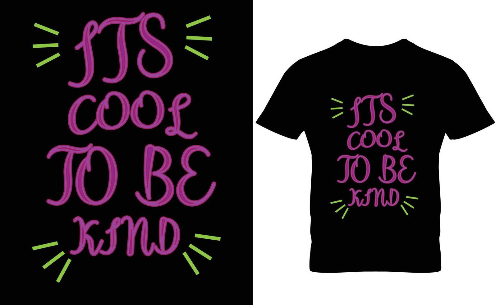 Its cool to be kind modern inspirational quotes t shirt design vector