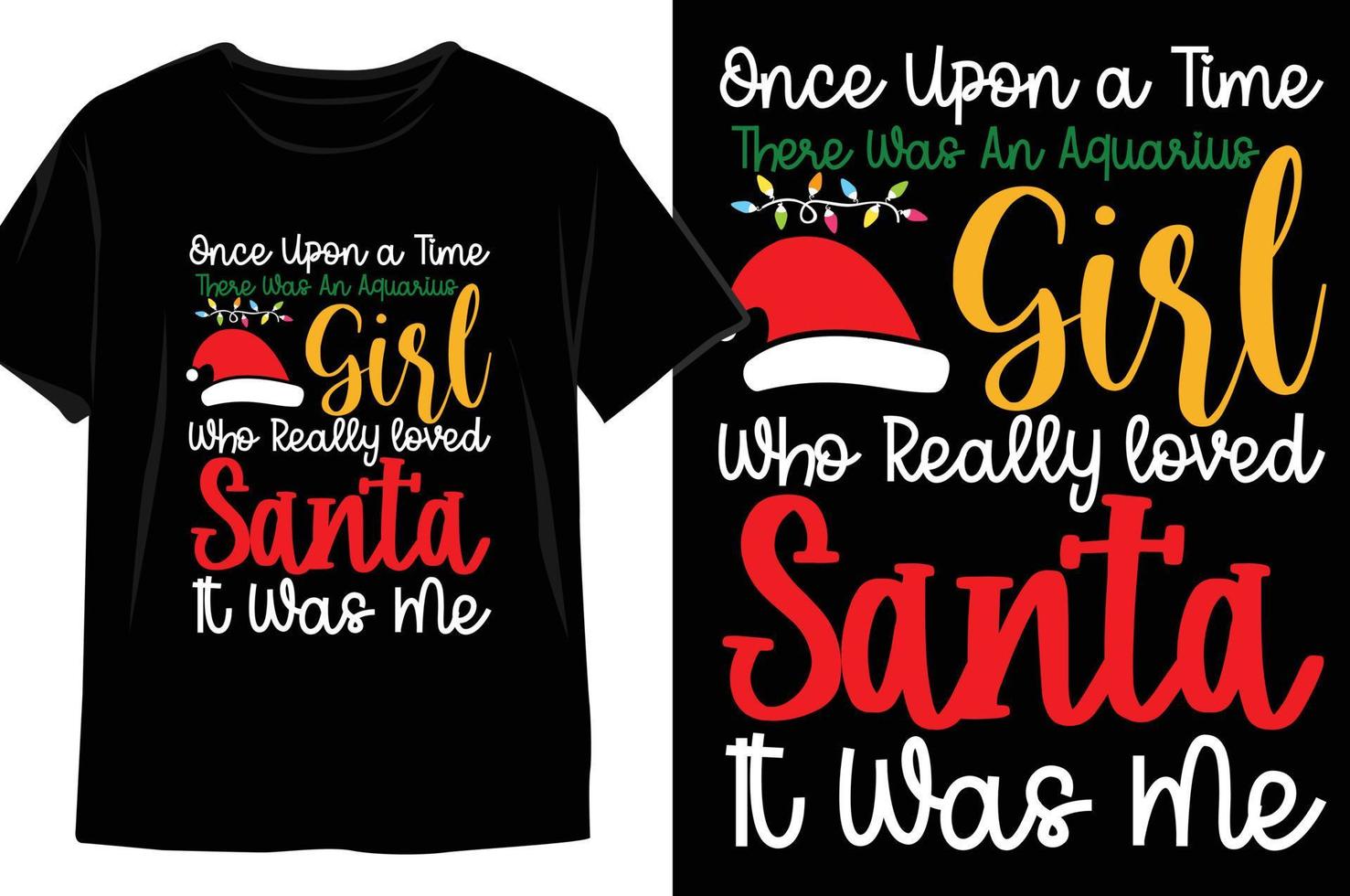 Érase una vez una chica que realmente amaba a santa, era yo el diseño de la camiseta de navidad. vector