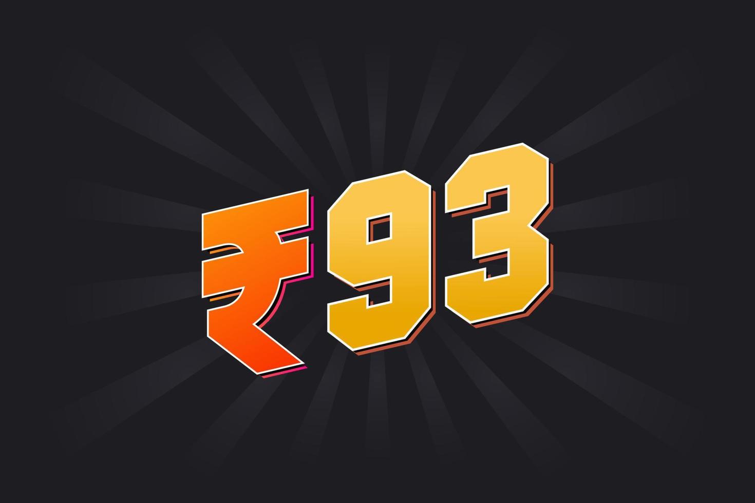 93 Indian Rupee vector currency image. 93 Rupee symbol bold text vector illustration