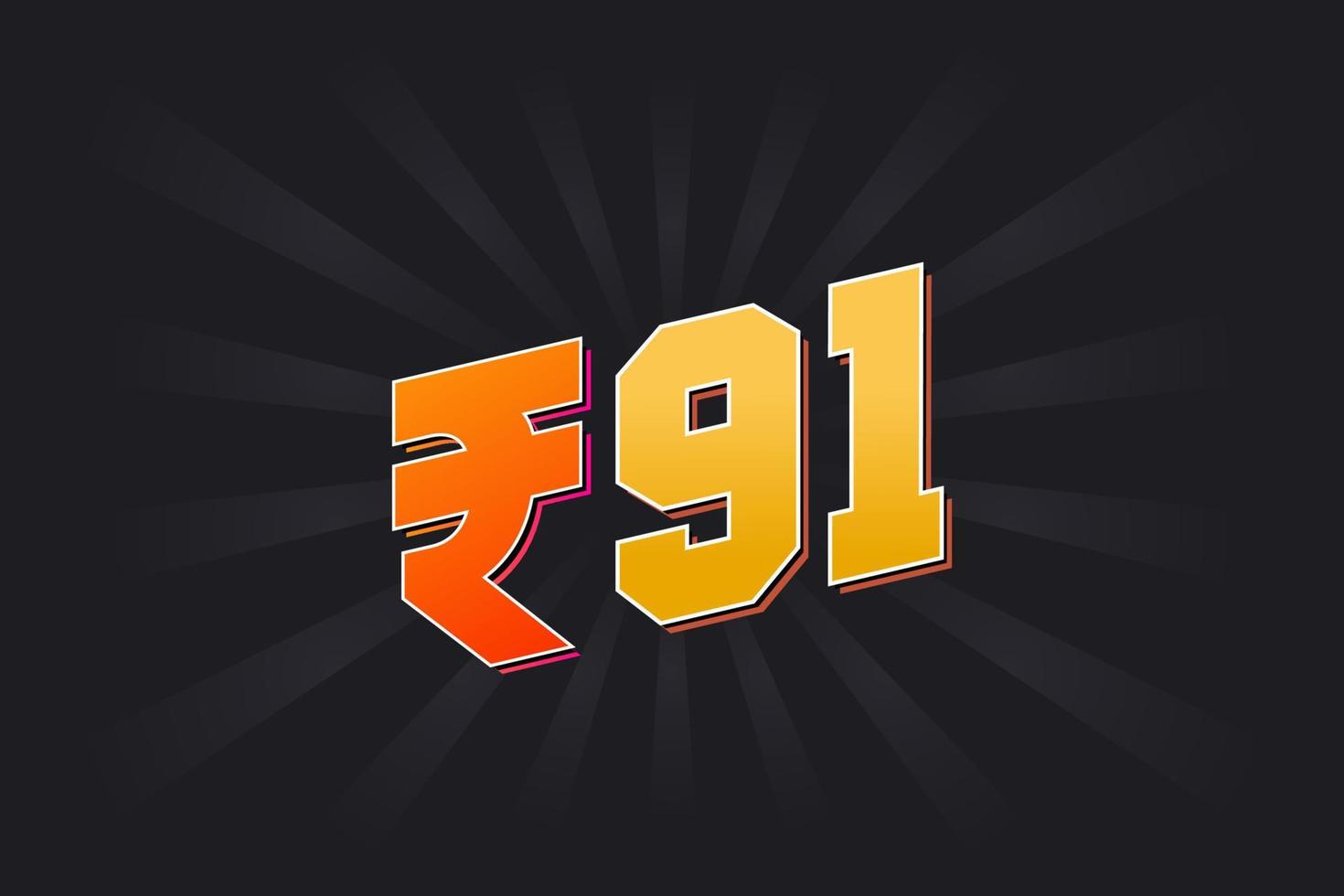 91 Indian Rupee vector currency image. 91 Rupee symbol bold text vector illustration