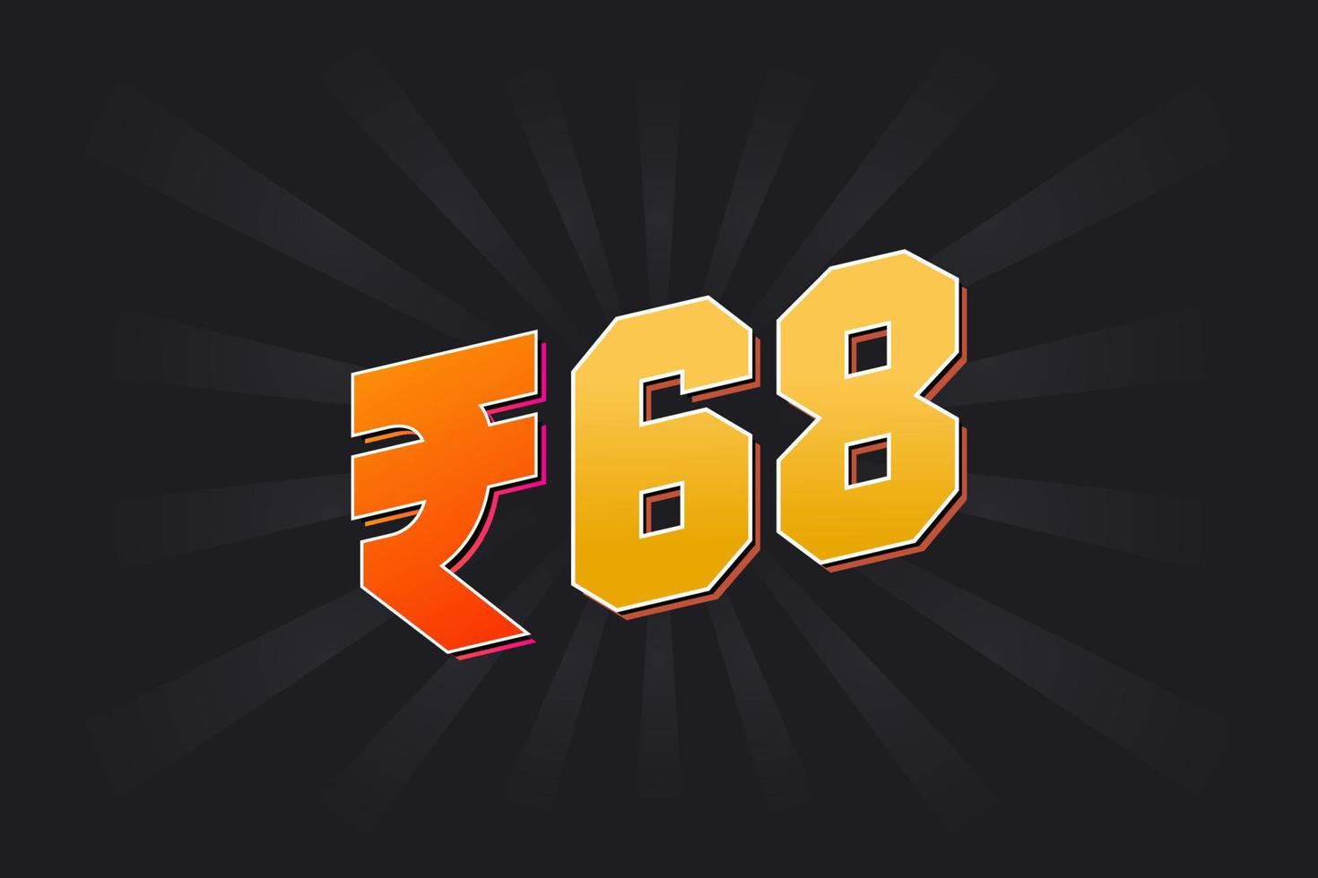 68 Indian Rupee vector currency image. 68 Rupee symbol bold text vector illustration