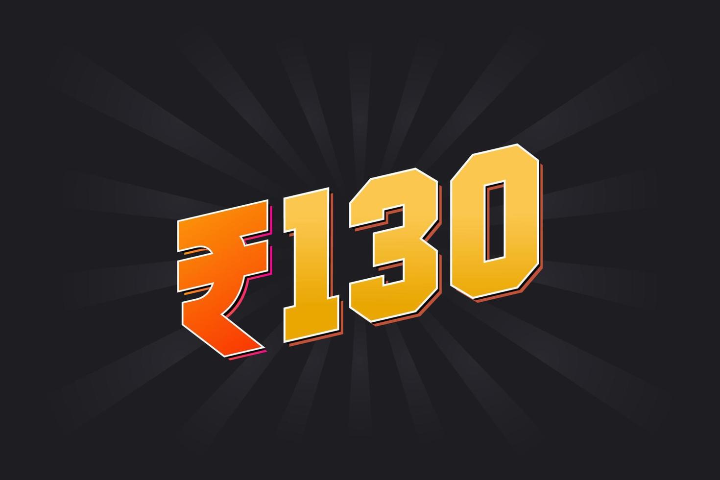 130 Indian Rupee vector currency image. 130 Rupee symbol bold text vector illustration