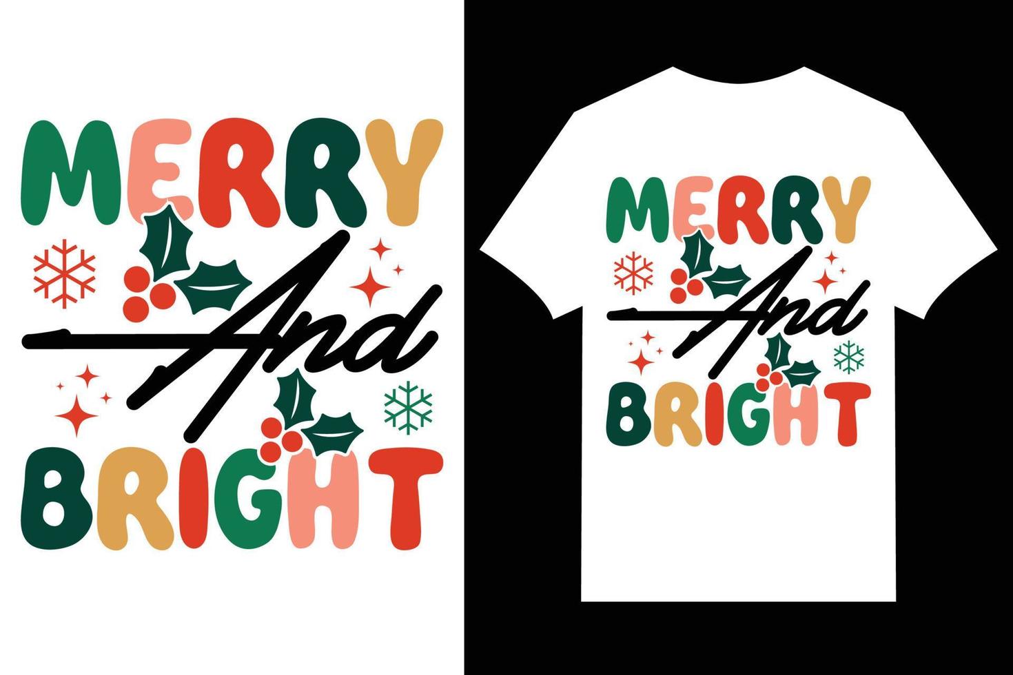 Christmas Typographic T-shirt Vector. Merry and Bright Christmas T-shirt vector