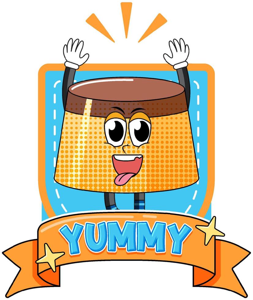 Pudding cartoon character with yummy badge vector