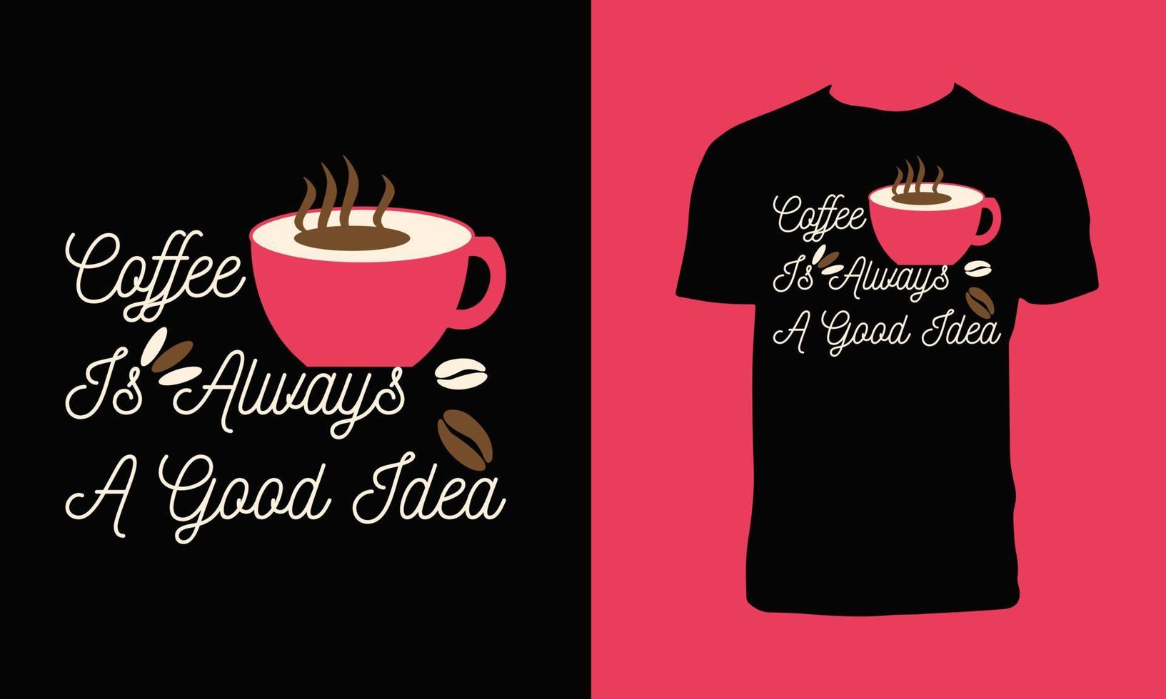 Creative Coffee Vector T Shirt Design