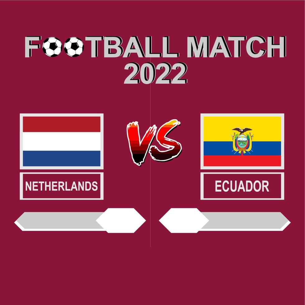 Netherlands vs Ecuador football competition 2022 template background vector for schedule, result match
