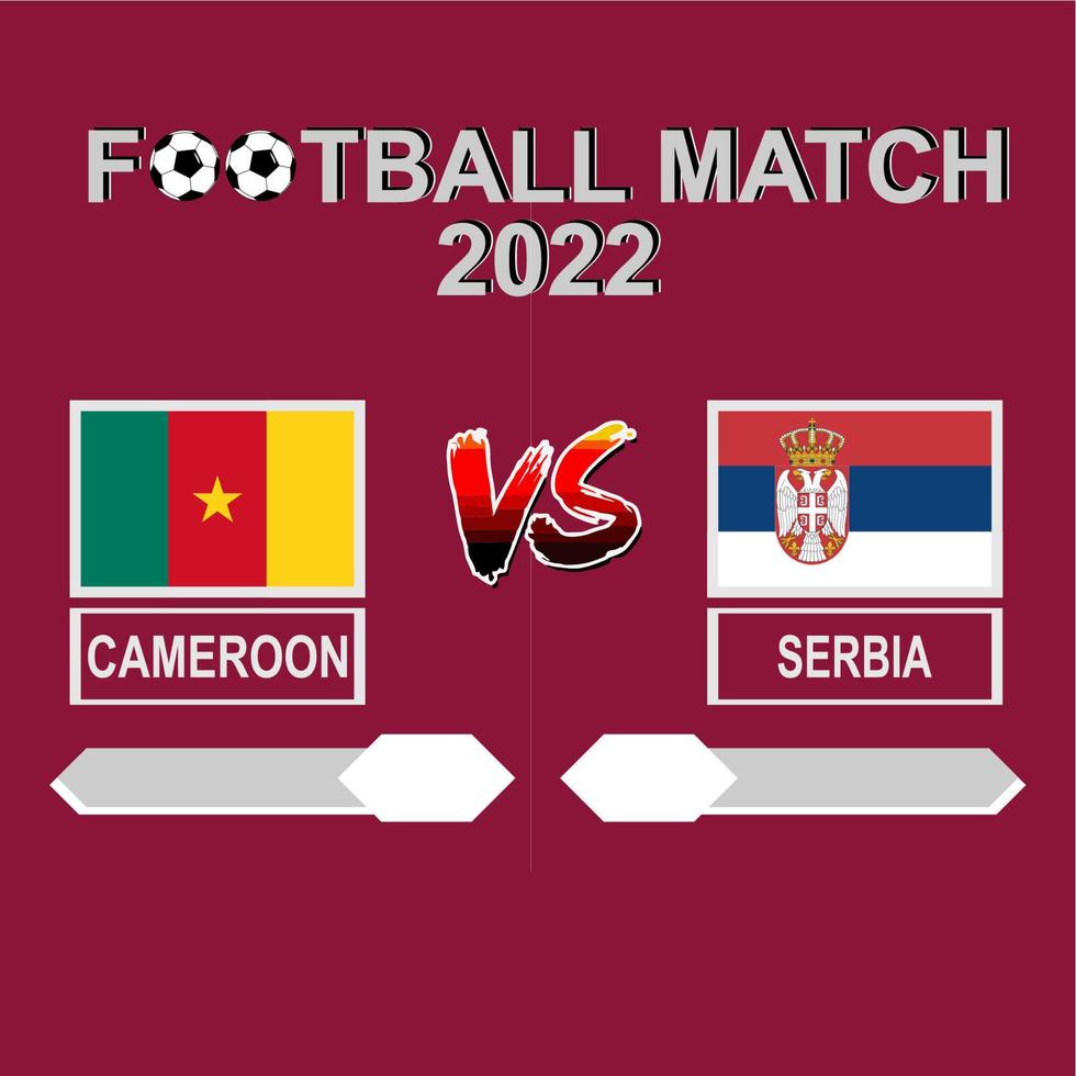 Cameroon vs Serbia football competition 2022 template background vector for schedule, result match