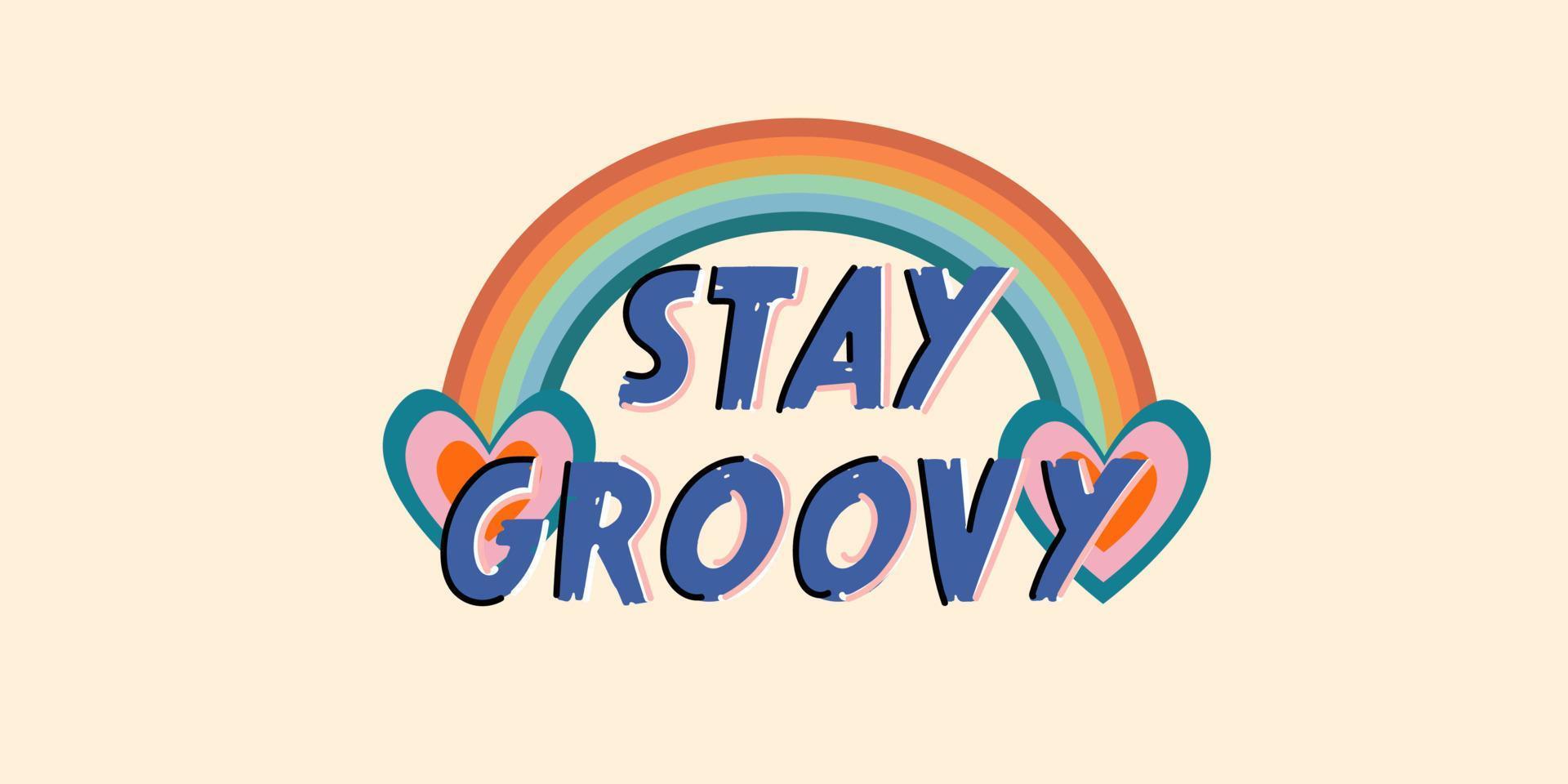 Stay groovy slogan with rainbow. 70s hippie. Print for girl tee t shirt and sticker, banner. vector