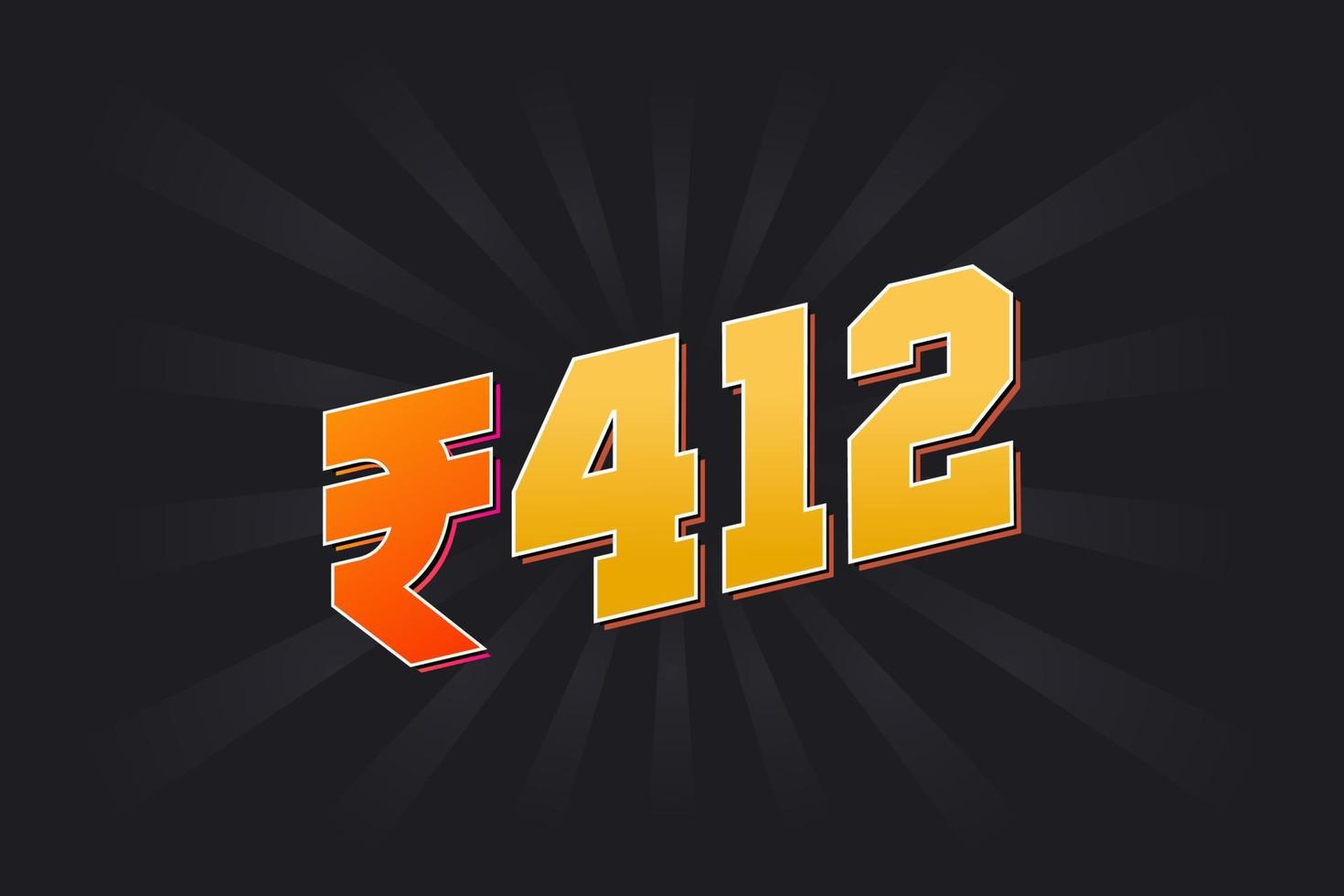 412 Indian Rupee vector currency image. 412 Rupee symbol bold text vector illustration