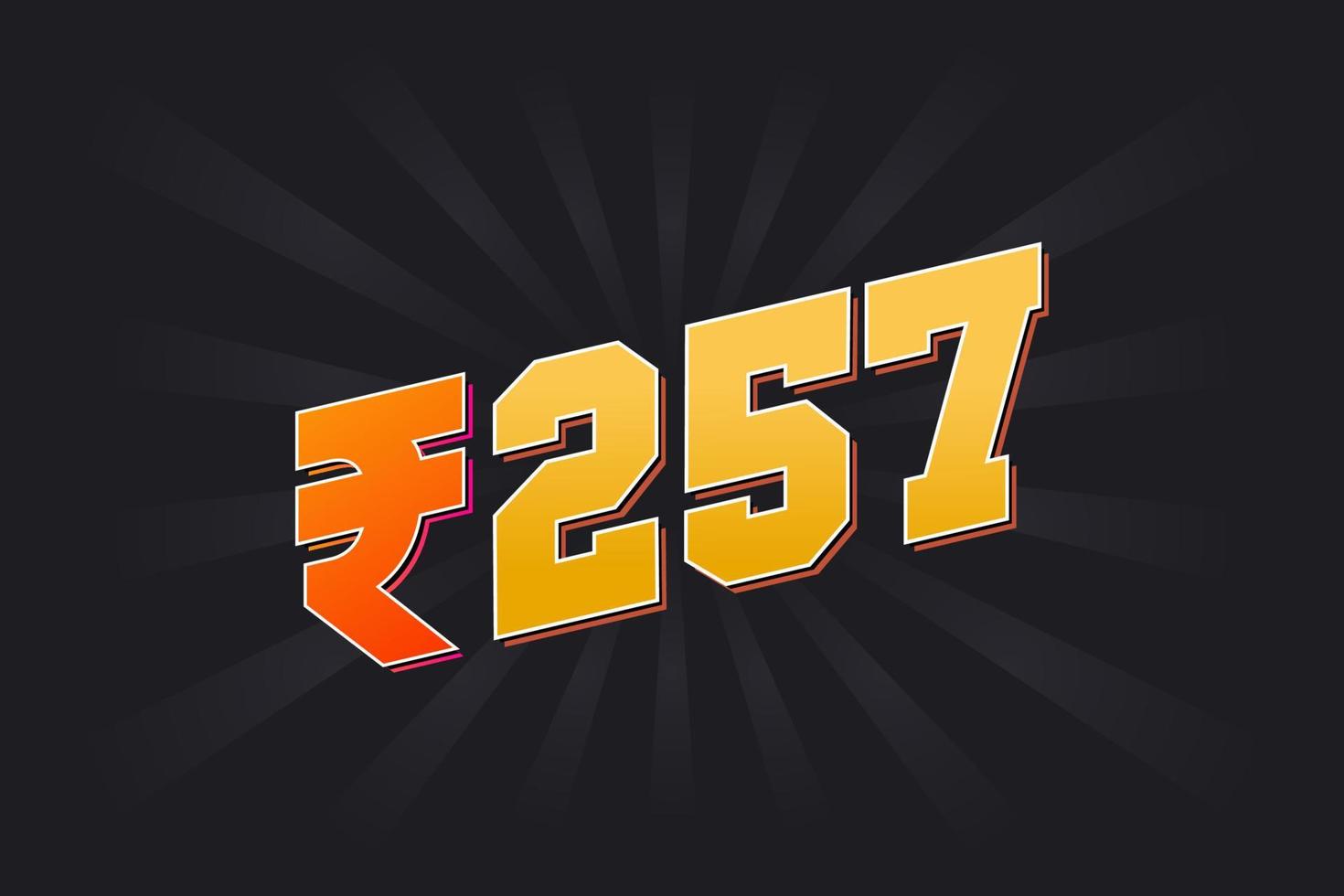 257 Indian Rupee vector currency image. 257 Rupee symbol bold text vector illustration