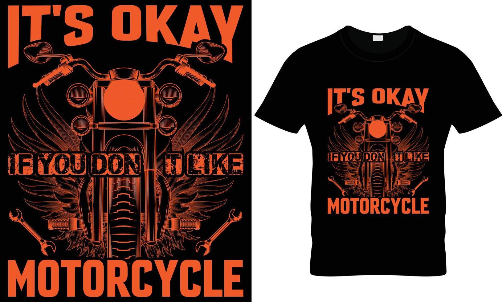 está bien si no te gusta el diseño de la camiseta de la motocicleta vector