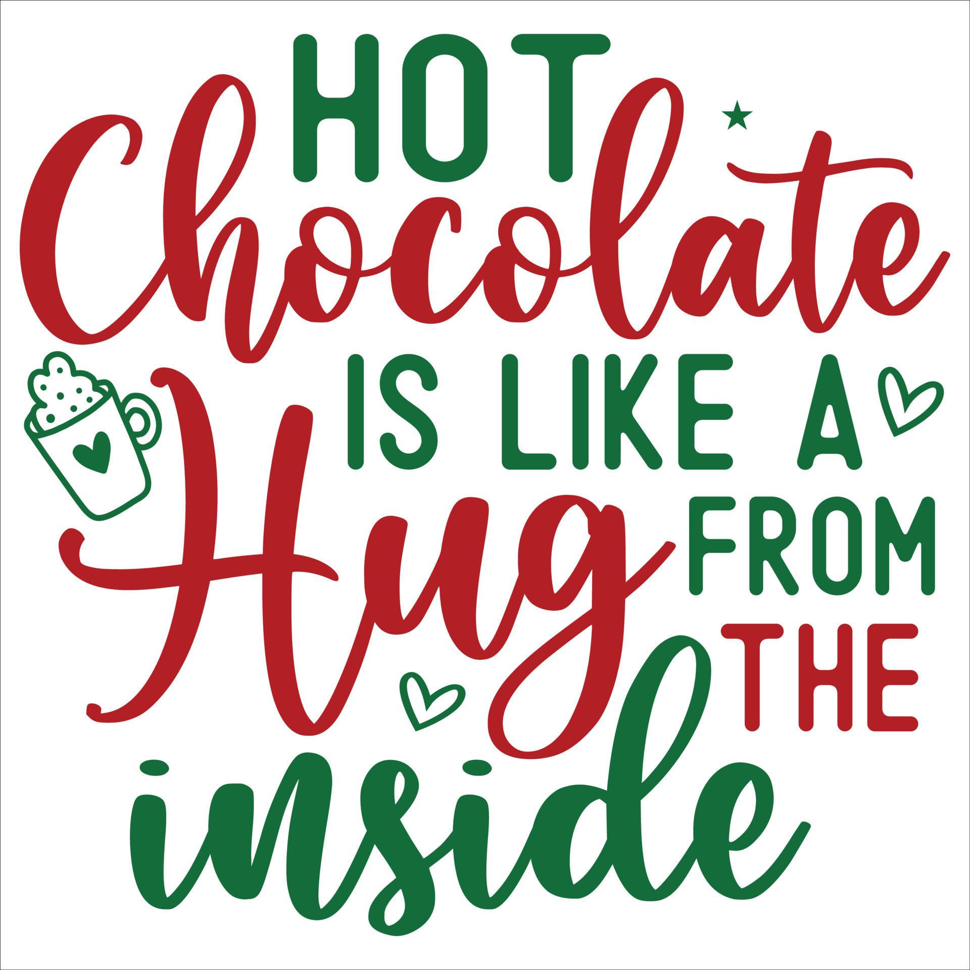 Hot Chocolate Is Like A Hug From The Inside, Merry Christmas shirt print  template, funny Xmas shirt design, Santa Claus funny quotes typography  design 13800971 Vector Art at Vecteezy
