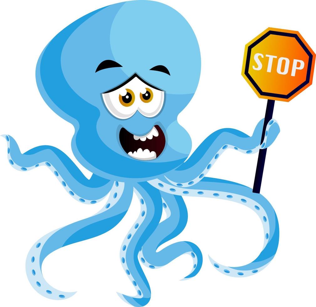 Octopus with stop sign, illustration, vector on white background.