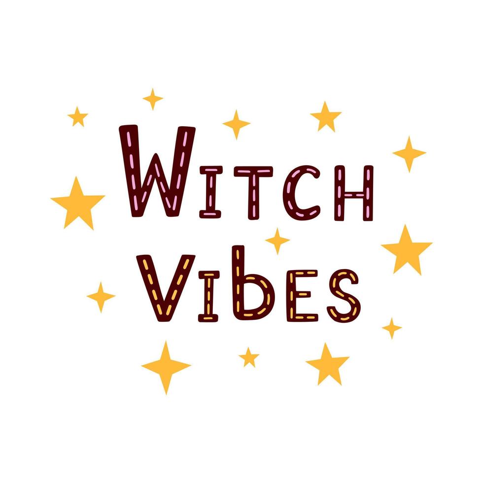 Witch vibes. Illustration for printing, backgrounds, covers and packaging. Image can be used for greeting cards, posters, stickers and textile. Isolated on white background. vector