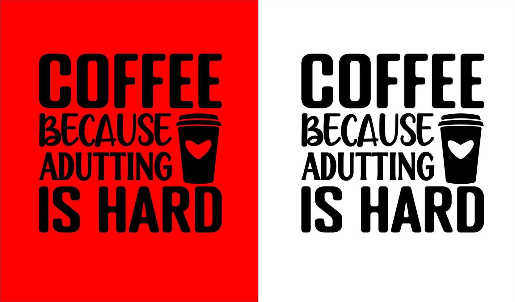 Coffee T-Shirt Design vector