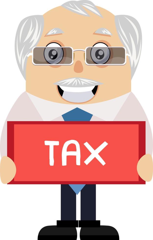 Old man with tax sign, illustration, vector on white background.
