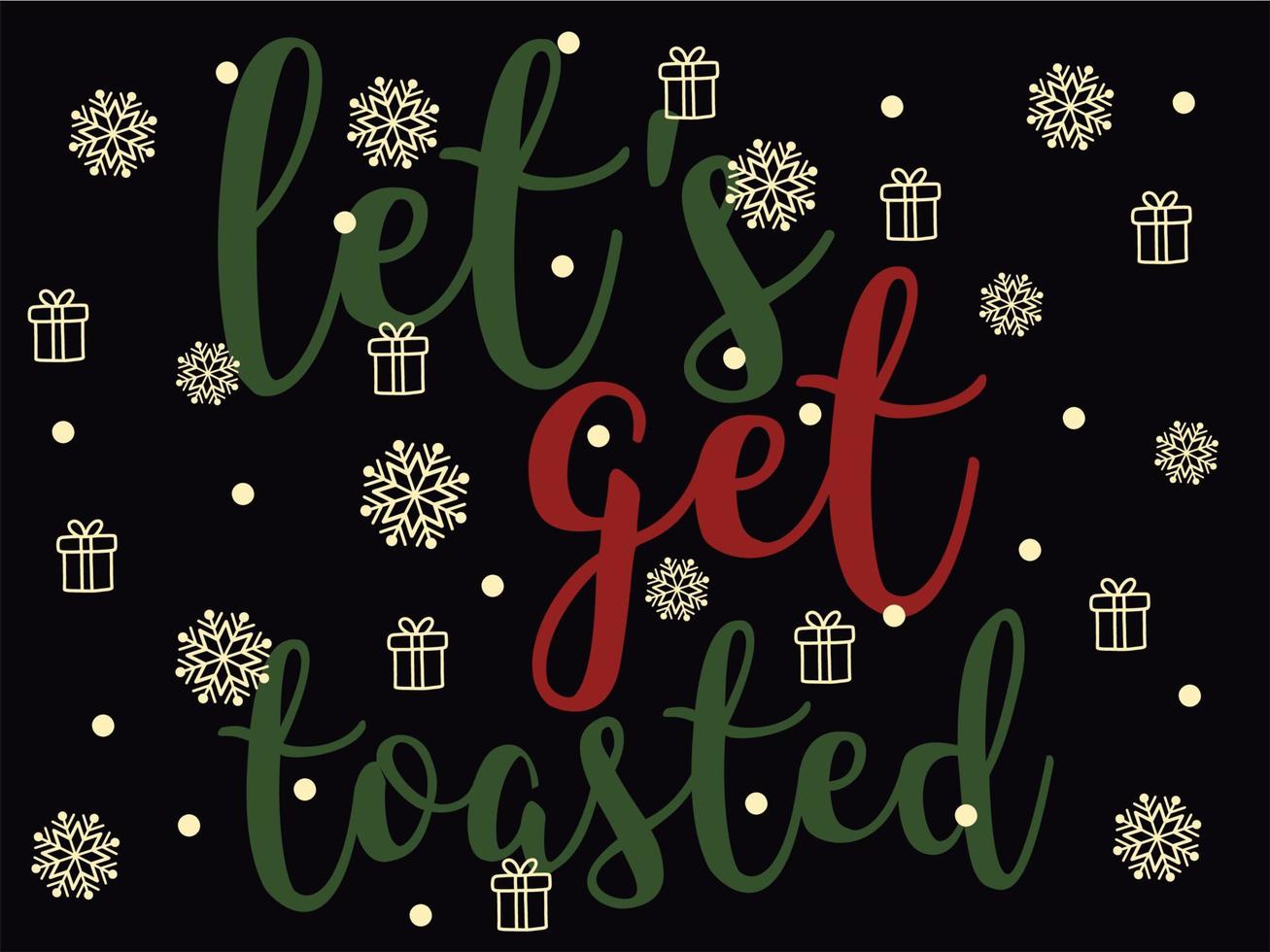 Let's get Toasted 02 Merry Christmas and Happy Holidays Typography set vector