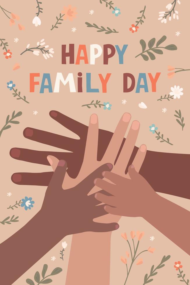 Happy family day card. Hands of parents and children one on another. Support for interracial families. Flat vector illustration.