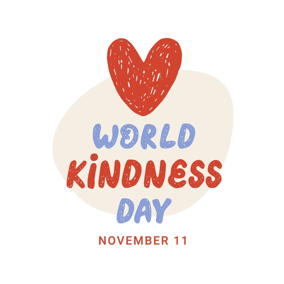 World Kindness Day vector lettering with heart. November 11. Isolated on white background.