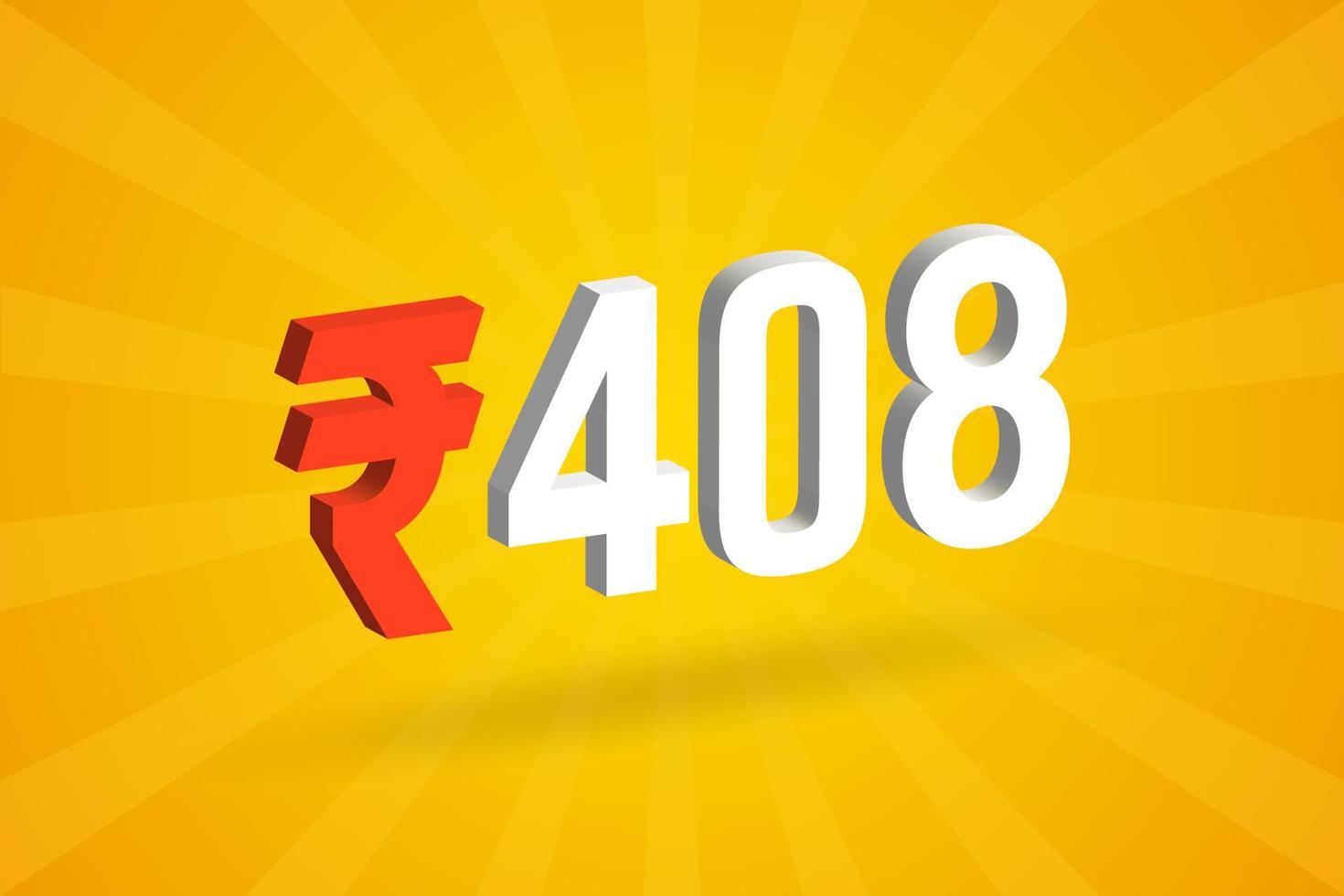 408 rupia 3d símbolo imagen vectorial de texto en negrita. 3d 408 rupia india signo de moneda ilustración vectorial vector