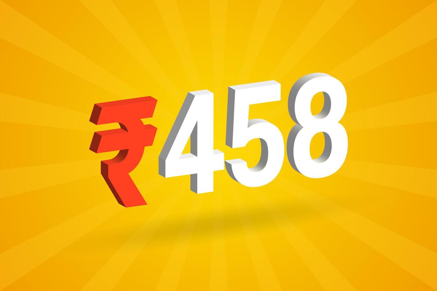 458 Rupee 3D symbol bold text vector image. 3D 458 Indian Rupee currency sign vector illustration