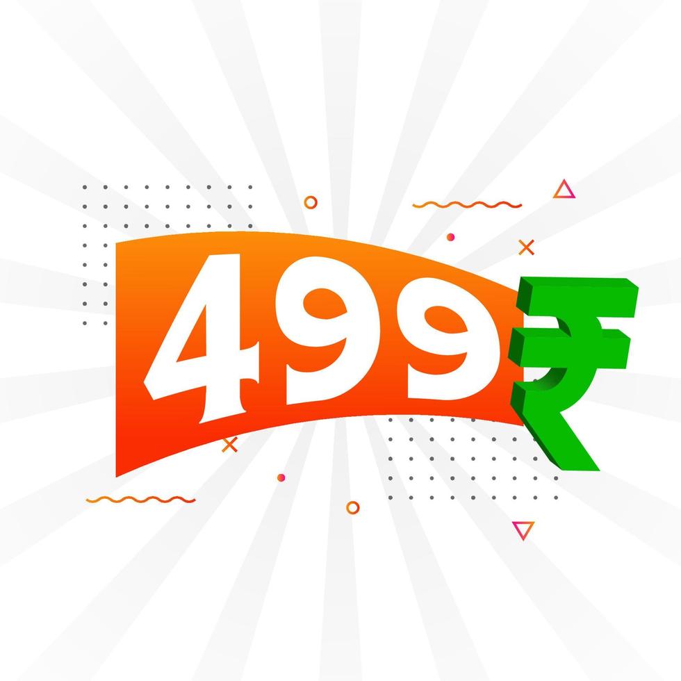 499 Rupee symbol bold text vector image. 499 Indian Rupee currency sign vector illustration