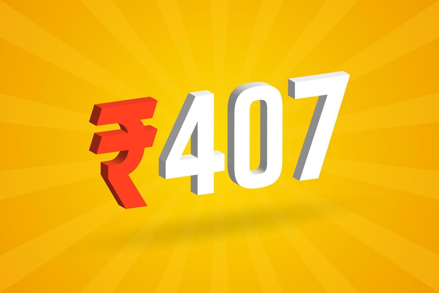 407 Rupee 3D symbol bold text vector image. 3D 407 Indian Rupee currency sign vector illustration