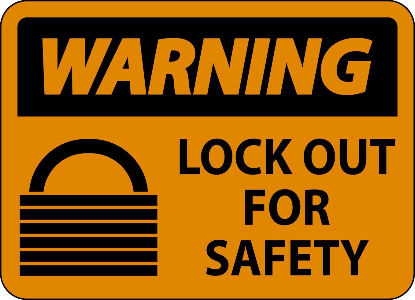 Warning Lock Out Label Sign On White Background vector